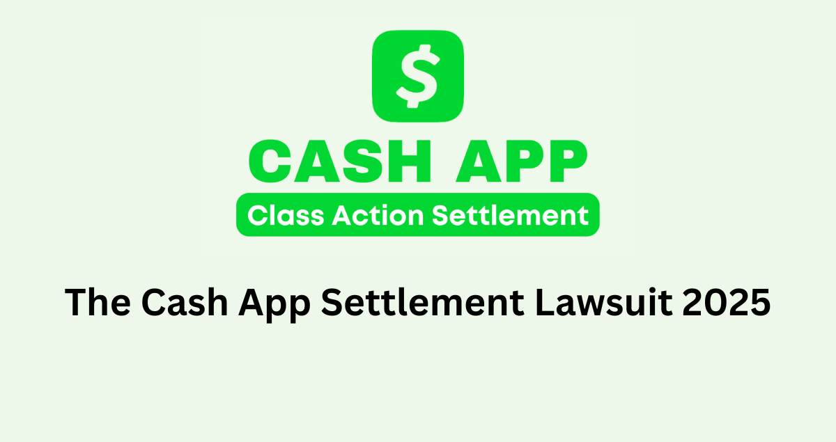 The Cash App Settlement Lawsuit 2025
